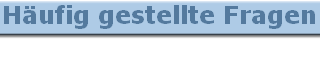 H�ufig gestellte Fragen